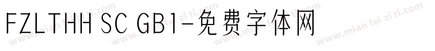 FZLTHH SC GB1字体转换